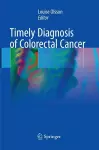 Timely Diagnosis of Colorectal Cancer cover