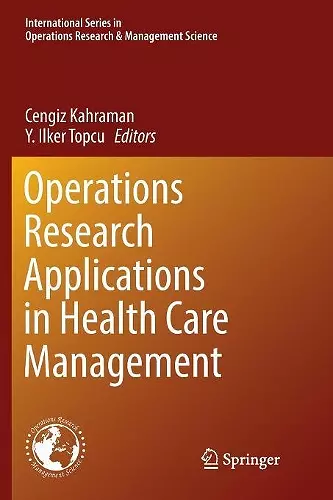 Operations Research Applications in Health Care Management cover