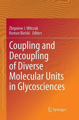 Coupling and Decoupling of Diverse Molecular Units in Glycosciences cover