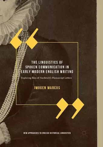 The Linguistics of Spoken Communication in Early Modern English Writing cover