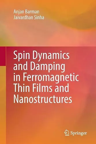 Spin Dynamics and Damping in Ferromagnetic Thin Films and Nanostructures cover