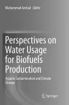 Perspectives on Water Usage for Biofuels Production cover