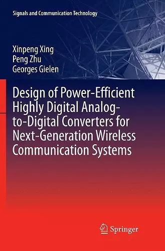 Design of Power-Efficient Highly Digital Analog-to-Digital Converters for Next-Generation Wireless Communication Systems cover