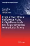 Design of Power-Efficient Highly Digital Analog-to-Digital Converters for Next-Generation Wireless Communication Systems cover