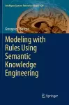 Modeling with Rules Using Semantic Knowledge Engineering cover