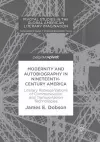 Modernity and Autobiography in Nineteenth-Century America cover