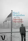 Hans J. Morgenthau and the American Experience cover