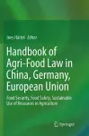 Handbook of Agri-Food Law in China, Germany, European Union cover