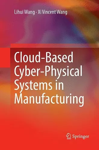 Cloud-Based Cyber-Physical Systems in Manufacturing cover