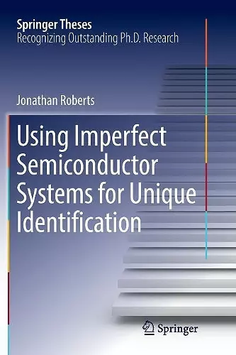 Using Imperfect Semiconductor Systems for Unique Identification cover