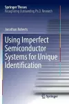 Using Imperfect Semiconductor Systems for Unique Identification cover