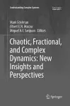 Chaotic, Fractional, and Complex Dynamics: New Insights and Perspectives cover