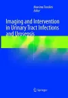 Imaging and Intervention in Urinary Tract Infections and Urosepsis cover