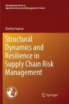 Structural Dynamics and Resilience in Supply Chain Risk Management cover