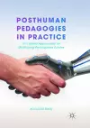 Posthuman Pedagogies in Practice cover
