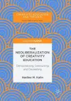 The Neoliberalization of Creativity Education cover