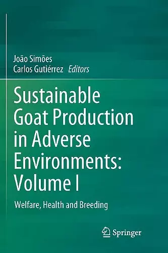 Sustainable Goat Production in Adverse Environments: Volume I cover
