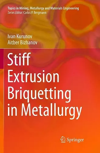 Stiff Extrusion Briquetting in Metallurgy cover