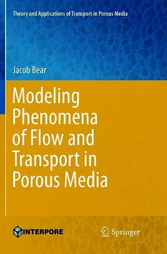 Modeling Phenomena of Flow and Transport in Porous Media cover