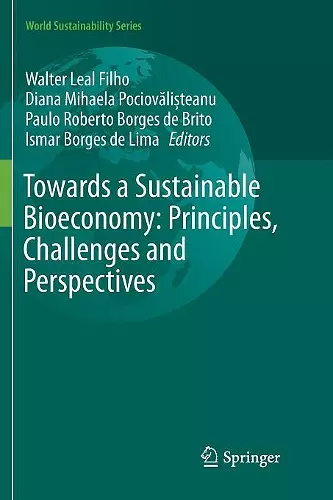 Towards a Sustainable Bioeconomy: Principles, Challenges and Perspectives cover