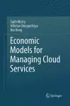 Economic Models for Managing Cloud Services cover