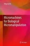 Micromachines for Biological Micromanipulation cover