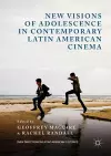 New Visions of Adolescence in Contemporary Latin American Cinema cover