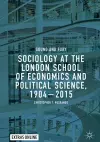 Sociology at the London School of Economics and Political Science, 1904–2015 cover
