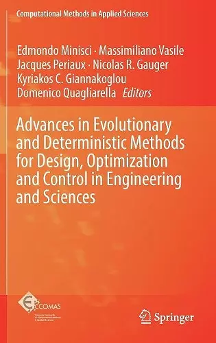 Advances in Evolutionary and Deterministic Methods for Design, Optimization and Control in Engineering and Sciences cover