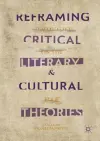 Reframing Critical, Literary, and Cultural Theories cover