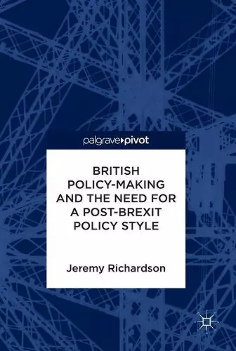 British Policy-Making and the Need for a Post-Brexit Policy Style cover