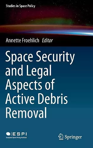 Space Security and Legal Aspects of Active Debris Removal cover