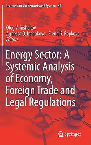 Energy Sector: A Systemic Analysis of Economy, Foreign Trade and Legal Regulations cover