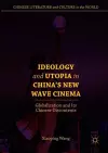 Ideology and Utopia in China's New Wave Cinema cover