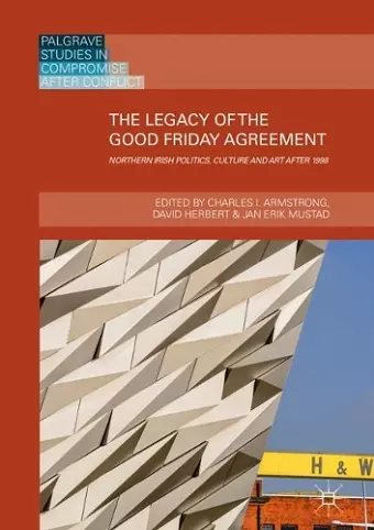 The Legacy of the Good Friday Agreement cover