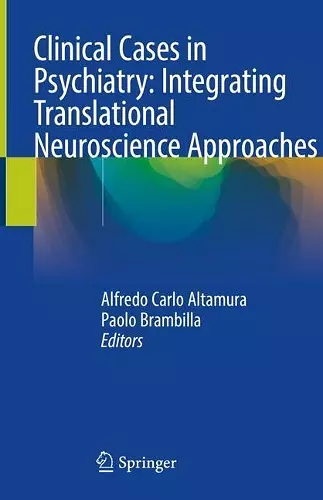 Clinical Cases in Psychiatry: Integrating Translational Neuroscience Approaches cover