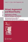 Virtual, Augmented and Mixed Reality: Applications in Health, Cultural Heritage, and Industry cover