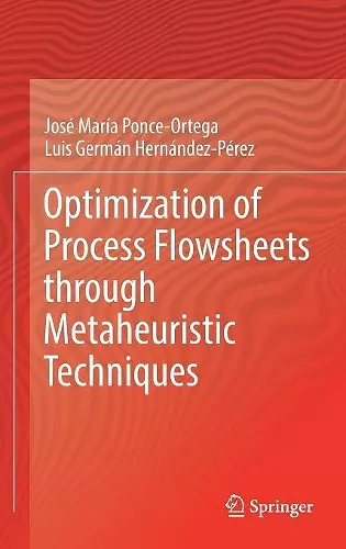 Optimization of Process Flowsheets through Metaheuristic Techniques cover