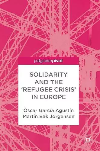 Solidarity and the 'Refugee Crisis' in Europe cover