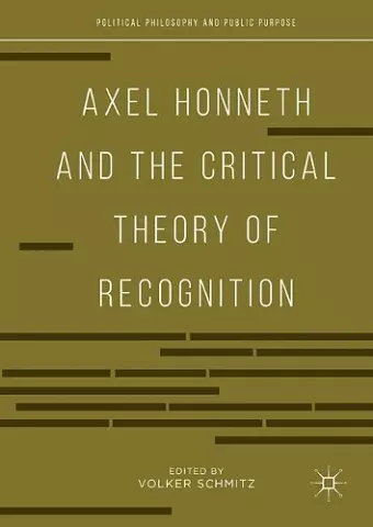 Axel Honneth and the Critical Theory of Recognition cover