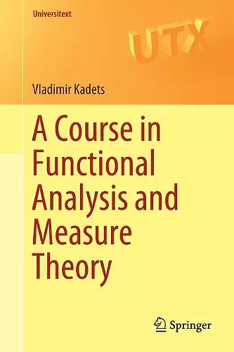 A Course in Functional Analysis and Measure Theory cover