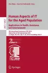 Human Aspects of IT for the Aged Population. Applications in Health, Assistance, and Entertainment cover