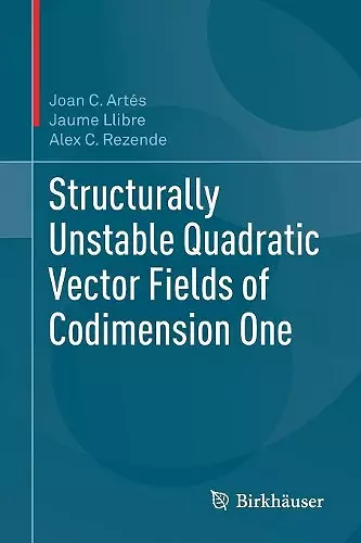 Structurally Unstable Quadratic Vector Fields of Codimension One cover