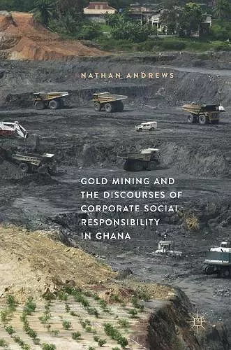 Gold Mining and the Discourses of Corporate Social Responsibility in Ghana cover