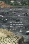 Gold Mining and the Discourses of Corporate Social Responsibility in Ghana cover