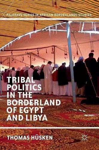 Tribal Politics in the Borderland of Egypt and Libya cover