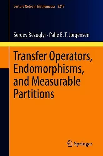 Transfer Operators, Endomorphisms, and Measurable Partitions cover