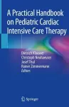 A Practical Handbook on Pediatric Cardiac Intensive Care Therapy cover