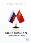 Sino-Russian Relations in the 21st Century cover