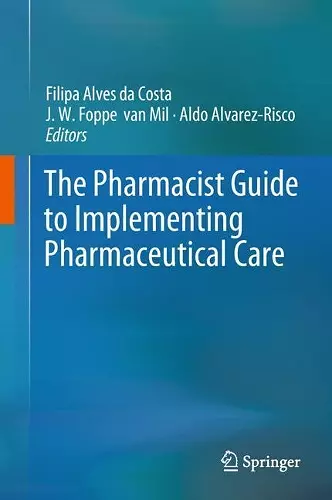 The Pharmacist Guide to Implementing Pharmaceutical Care cover